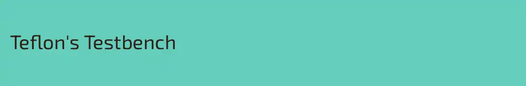 Teflon's Testbench